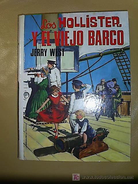 Libros de segunda mano: Los Hollister y el viejo barco / Jerry West- 1&ordf; ed.?, 1968