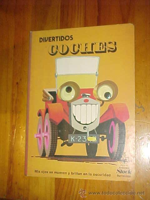 Gebrauchte B&uuml;cher: DIVERTIDOS COCHES. MIS OJOS SE MUEVEN Y BRILLAN EN LA OSCURIDAD. EDICIONES STOCK