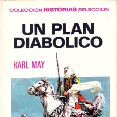 Libros de segunda mano: UN PLAN DIABOLICO / KARL MAY. Lote 21405755