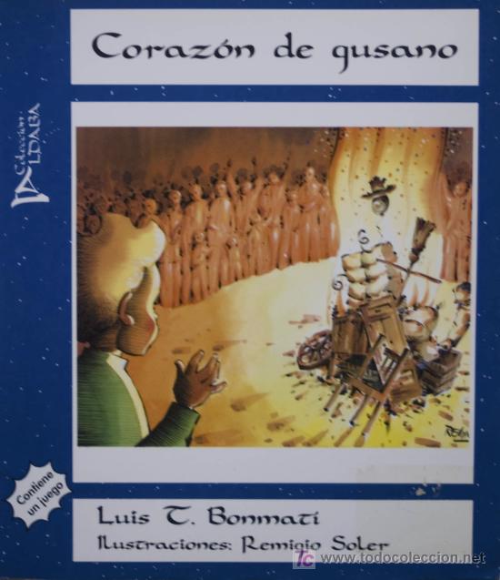 Second hand books: CORAZ&Oacute;N DE GUSANO / LUIS BONMAT&Iacute;. ILUSTRACIONES REMIGIO SOLER. *CUENTO INFANTIL. CONTIENE UN JUEGO*