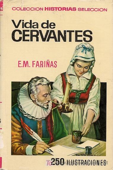 Libri di seconda mano: Vida de Cervantes  / por E.M. Fari&ntilde;as  - Bruguera, 1967