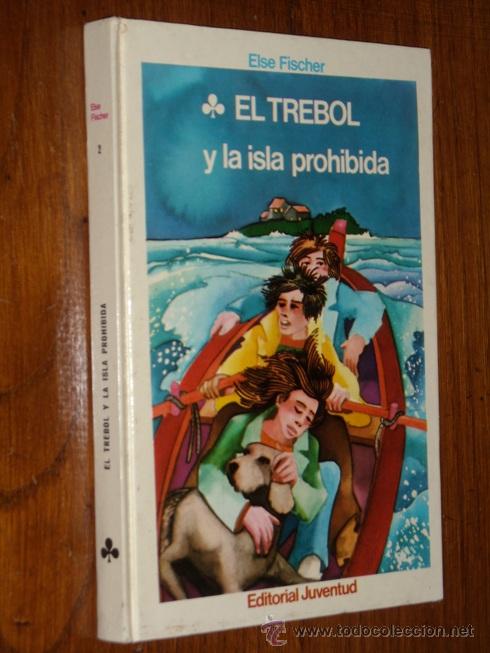 Libros de segunda mano: El tr&eacute;bol y la isla prohibida por Else Fischer de Juventud en Barcelona 1977 Primera edici&oacute;n