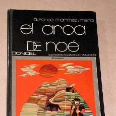 Libros de segunda mano: EL ARCA DE NOÉ. ALFONSO MARTÍNEZ-MENA. PORTADA DE F. IZQUIERDO, ILUSTRACIONES NAVARRO. DONCEL 1976.+