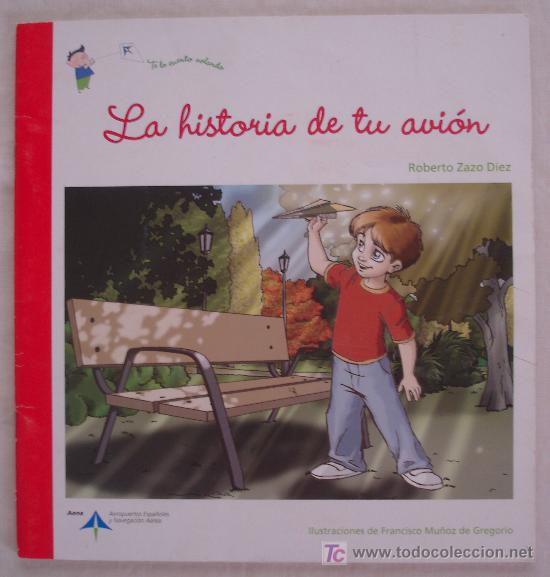 Libri di seconda mano: LA HISTORIA DE TU AVION - ROBERTO ZAZO DIEZ. . R&Uacute;STICA EDITORIAL