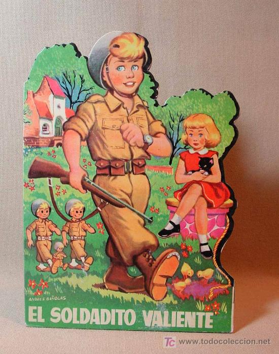 Libros de segunda mano: CUENTO INFANTIL TROQUELADO, EL SOLDADITO VALIENTE, EDICIONES TORAY, 1958 - Foto 1