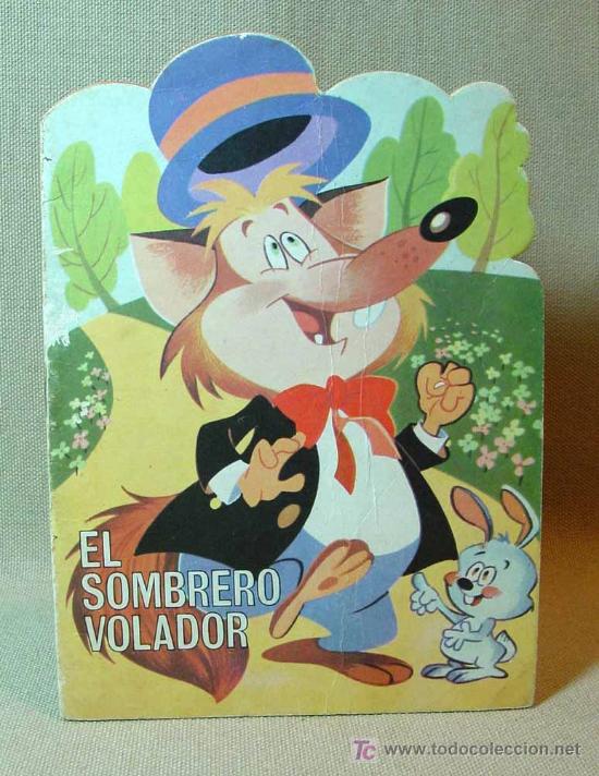 Libros de segunda mano: CUENTO INFANTIL TROQUELADO, EL SOMBRERO VOLADOR, TROQUELADOS PIPO, ESPA&Ntilde;A.