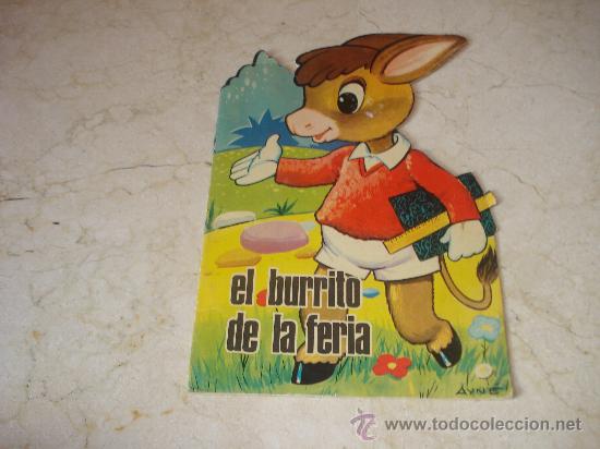 Libros de segunda mano: CUENTO TROQUELADO EL BURRITO DE LA FERIA - TORAY 1965 - Foto 1