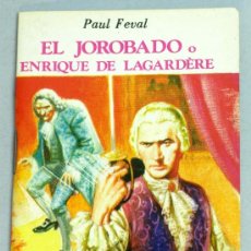 Libros de segunda mano: EL JOROBADO ENRIQUE DE LAGARDERE PAUL FEVAL MINIBIBLIOTECA LITERATURA UNIVERSAL ED EDELVIVES 1983