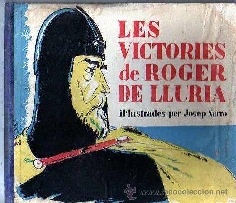 Libri di seconda mano: CUENTO LES VICTORIES DE ROGER LA LLURIA ILUSTRAT PER JOSEP NARRO ED. LLIBRERIA CATALONIA