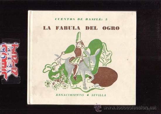 Libros de segunda mano: CUENTOS DE BASILE N&ordm; 5 LA FABULA DEL OGRO /DIBUJOS: ISAIAS - edita : RENACIMIENTO