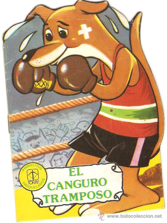 Libros de segunda mano: CUENTO TROQUELADO EL CANGURO TRAMPOSO N&ordm; 25 EDICIONES TORAY 1980