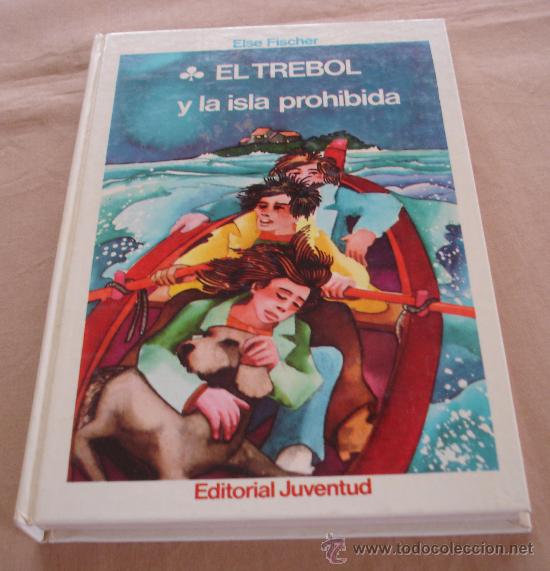 Libros de segunda mano: EL TREBOL Y LA ISLA PROHIBIDA - ELSE FISCHER. - Foto 1