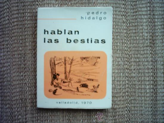 Second hand books: PEDRO HIDALGO. HABLAN LAS BESTIAS. 1970. PRIMERA EDICI&Oacute;N. DIBUJOS DE VIVERO.