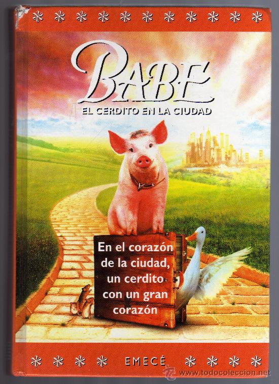 Libri di seconda mano: BABE - EL CERDITO EN LA CIUDAD - JUSTINE KORMANN Y RON FONTES - EMEC&Eacute; EDITORES, 1999.