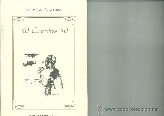 Libros de segunda mano: 10 CUENTOS 10. Antonio A. G&oacute;mez Yebra - Foto 1