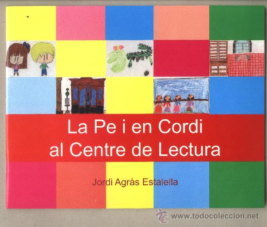 Gebrauchte B&uuml;cher: La Pe i en Cordi al Centre de Lectura / Jordi Agr&agrave;s Estalella / Reus