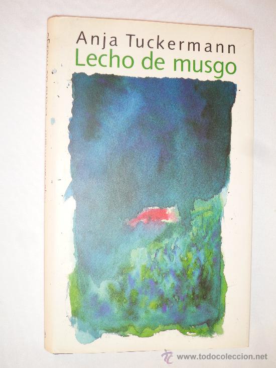 Libros de segunda mano: LECHO DE MUSGO - ANJA TUCKERMANN - Foto 1
