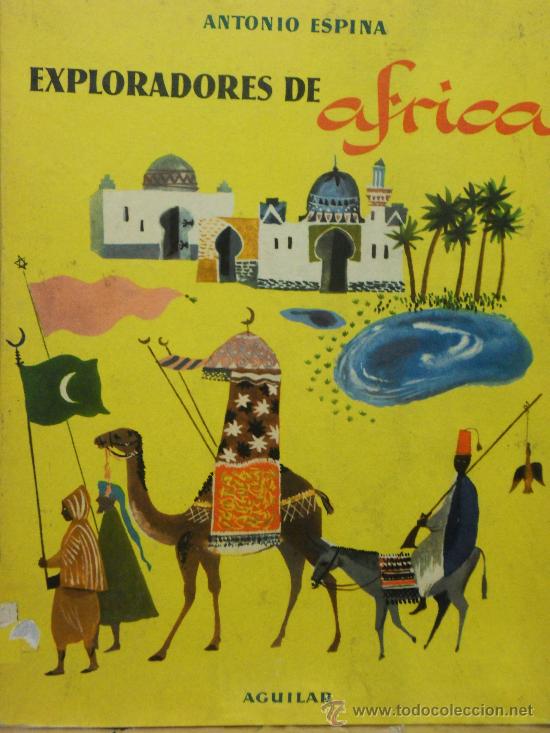 Libros de segunda mano: EXPLORADORES DE AFRICA, de Antonio Espina - Foto 1