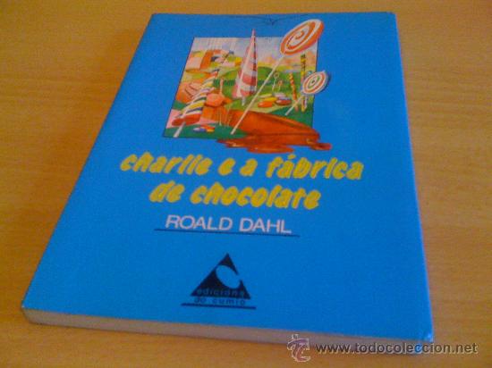 Charlie E A Fabrica De Chocolate Roald Dahl Edi Vendido En Venta Directa 30252583