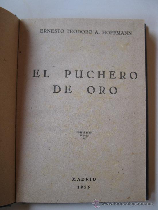 Libros de segunda mano: &rdquo;EL PUCHERO DE ORO&rdquo; - CUENTOS DE HOFFMANN - E. TEODORO A. HOFFMANN - A&Ntilde;O 1956. - Foto 2