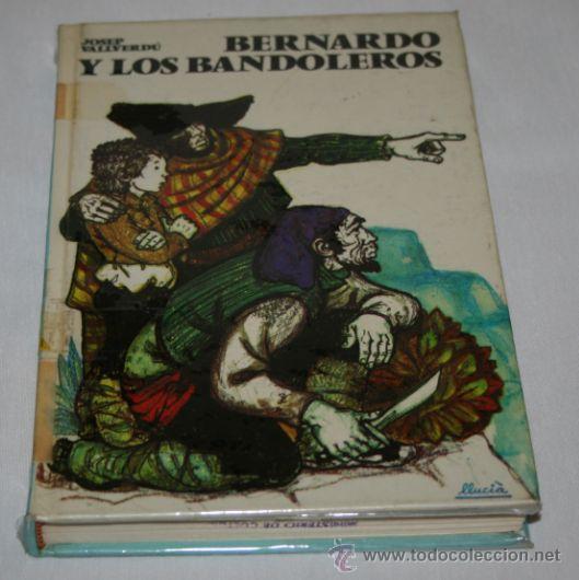 Libros de segunda mano: BERNARDO Y LOS BANDOLEROS - LA GALERA - Foto 1