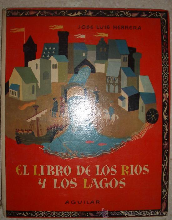 Libros de segunda mano: 1958. El libro de los r&iacute;os y los lagos. Jos&eacute; Luis Herrera - Foto 1