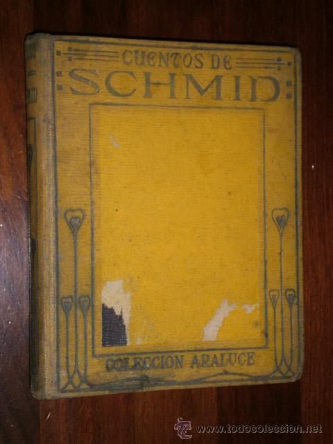 Gebrauchte B&uuml;cher: Cuentos de Schmid relatados a los ni&ntilde;os de Ed. Araluce en Barcelona s/f (1945) 2&ordf; Edici&oacute;n
