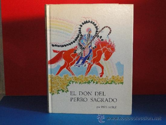 Libros de segunda mano: EL DON DEL PERRO SAGRADO .--- PAUL GOBLE - Foto 1