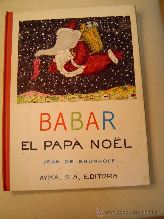 Libros de segunda mano: BABAR El Pap&aacute; No&euml;l edicion en Catala 1965 - Foto 1