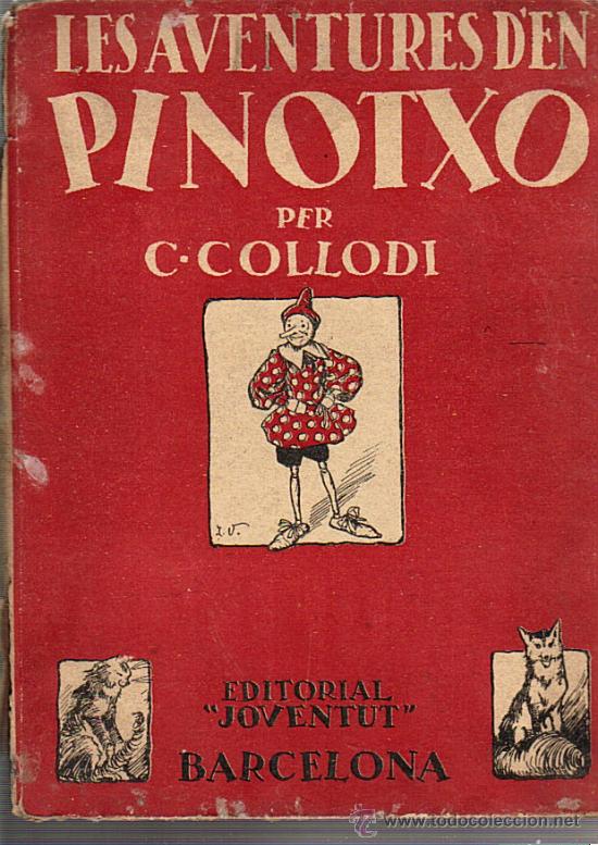 Gebrauchte B&uuml;cher: LES AVENTURES D'EN PINOTXO PER C.COLLODI-ED.JOVENTUT 1&ordf; ED.DESEMBRE 1934 (VER DETALLE)