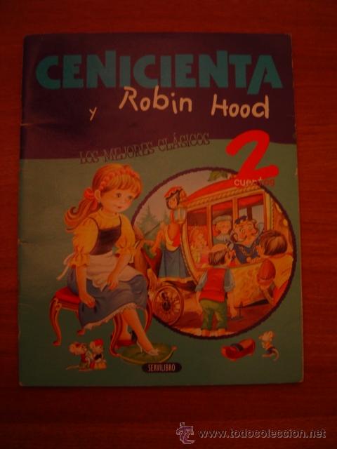 Libros de segunda mano: CUENTO  , CENICIENTA Y  ROBIN OOD -  SERVILIBRO - Foto 1