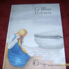 Libros de segunda mano: LA MARE BALENETA. INSTITUT D'ESTUDIS BALEÀRICS . 2007. IL·LUSTRACIONS : FERRAN TEROL . MALLORCA. Lote 37772874