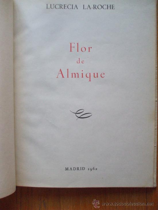 Libros de segunda mano: FLOR DE ALMIQUE, Lucrecia La-Roche - Foto 4