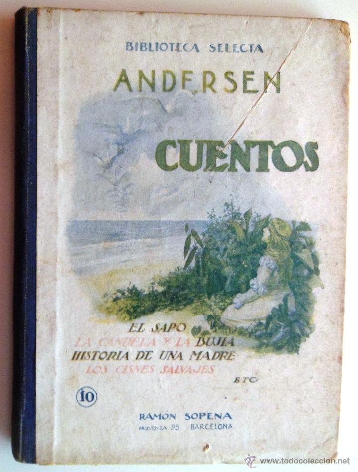 Libros de segunda mano: ANDERSEN. CUENTOS. BIBLIOTECA SELECTA. RAM&Oacute;N SOPENA.(1943) - Foto 1