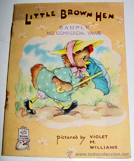 Libri di seconda mano: ANTIGUO CUENTO INGLES DE LITTLE BROWN HEN - PICTURED BY VIOLET M. WILLIAMS - PICTURED BY DINAH - RAP