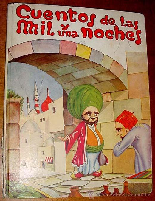 Libros de segunda mano: ANTIGUO CUENTO DE LAS MIL Y UNA NOCHES - A&Ntilde;O 1950 - MIDE 30X23 CMS - 94PAG - ILUSTRADO POR JUAN M&ordf;.
