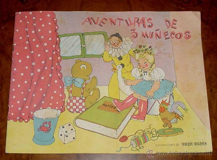 Libri di seconda mano: ANTIGUO CUENTO - AVENTURAS DE 3 MU&Ntilde;ECOS . ILUSTRACIONES DE TEREQUE IRIGOYEN - COLECCION CHIQUILIN N&ordm;