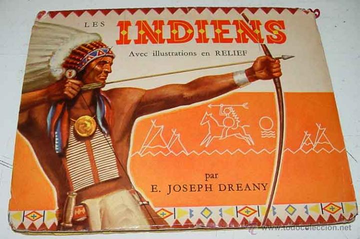 Second hand books: ANTIGUO CUENTO POP UP CHILDREN BOOK - LES INDIENS  - POR E. JOSEPH DREANY - CUENTO JUGUETE O SORPRES