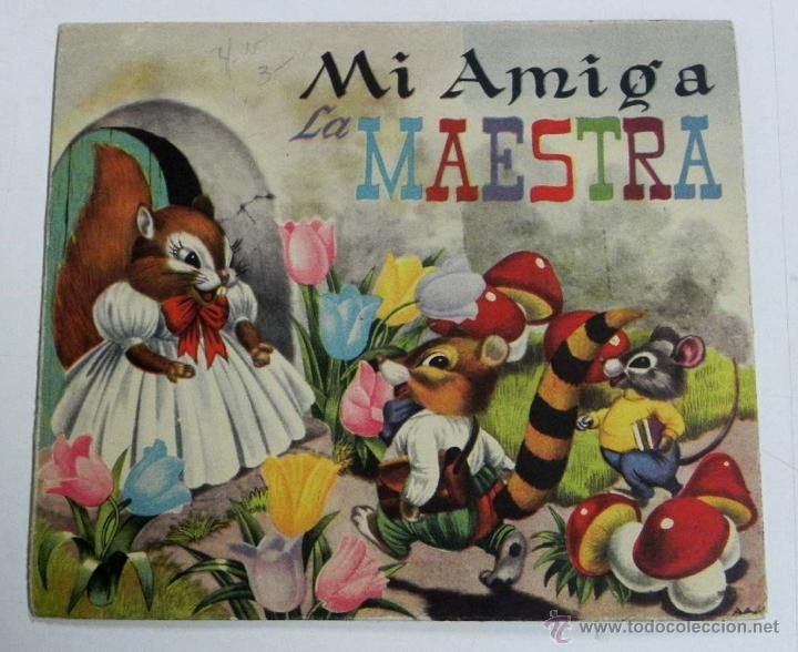 Second hand books: Antiguo cuento mi amiga la maestra, cuento juguete, con un diorama desplegable, texto de Hector Sanc
