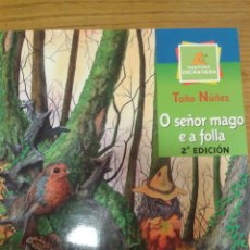 Libros de segunda mano: O SEÑOR MAGO E A FELLA-TOÑO NUÑEZ EVEREST GALICIA 48 PAGINAS EN GALLEGO. Lote 40629210