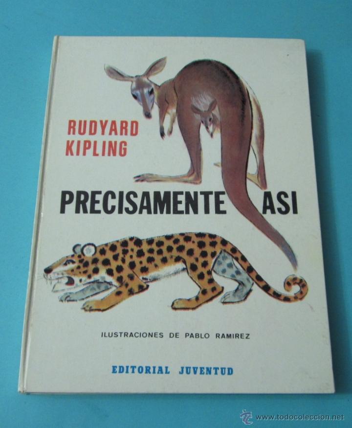 Libros de segunda mano: PRECISAMENTE AS&Iacute;. RUDYARD KIPLING. ILUSTRACIONES DE PABLO RAM&Iacute;REZ - Foto 1