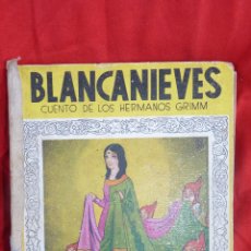 Libros de segunda mano: CUENTO DE BLANCANIEVES AÑOS 1941, EDITORIAL MOLINO