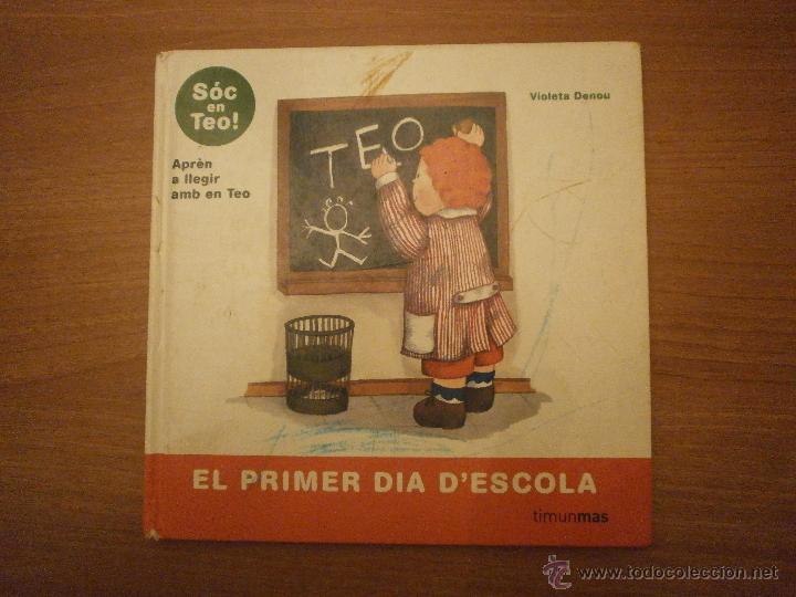 Libros de segunda mano: TEO - EL PRIMER DIA D&acute;ESCOLA - - Foto 1