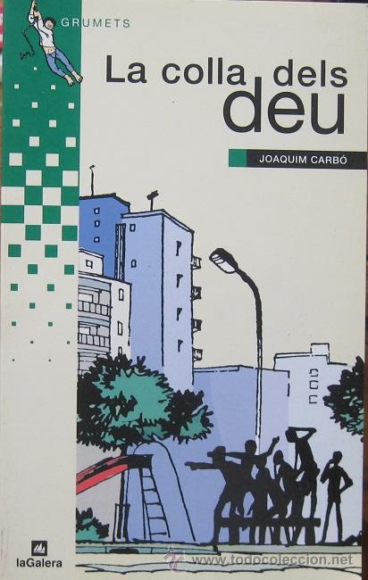 Libros de segunda mano: LA COLLA DELS DEU. JOAQUIM CARB&Oacute; 2002 - Foto 1