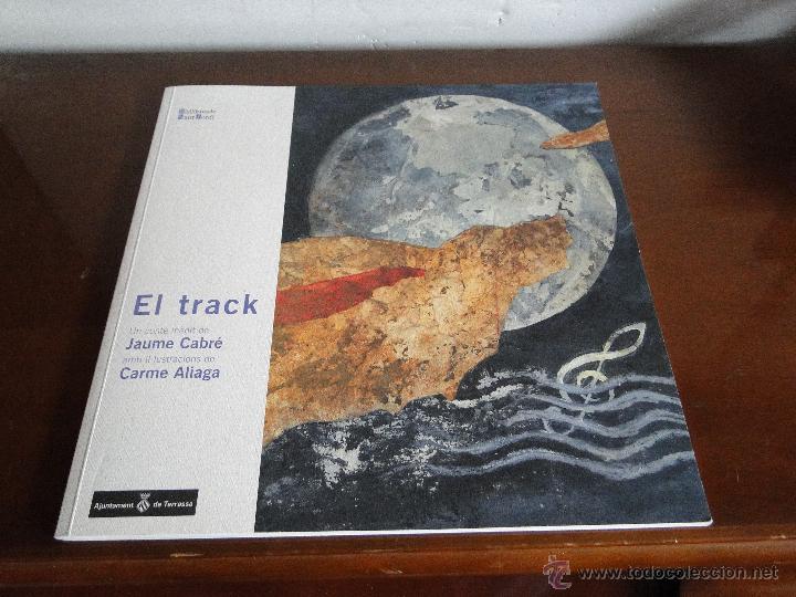 Libros de segunda mano: EL TRACK.-- JAUME CABR&Eacute; - Foto 1