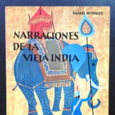 Libros de segunda mano: NARRACIONES DE LA VIEJA INDIA - RAFAEL MORALES - EDITORIAL AGUILAR 1982 AÑOS 80 -. Lote 44922065