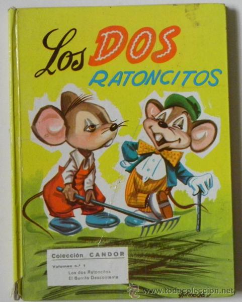 Libri di seconda mano: LOS DOS RATONCITOS Y EL BURRITO DESCONTENTO - CUENTO INFANTIL ILUSTRADO 1962 COLECCI&Oacute;N CANDOR LIBRO