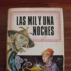 Libros de segunda mano: LIBRO LAS MIL Y UNA NOCHES - EDITORIAL BRUGUERA 1968. Lote 46097195