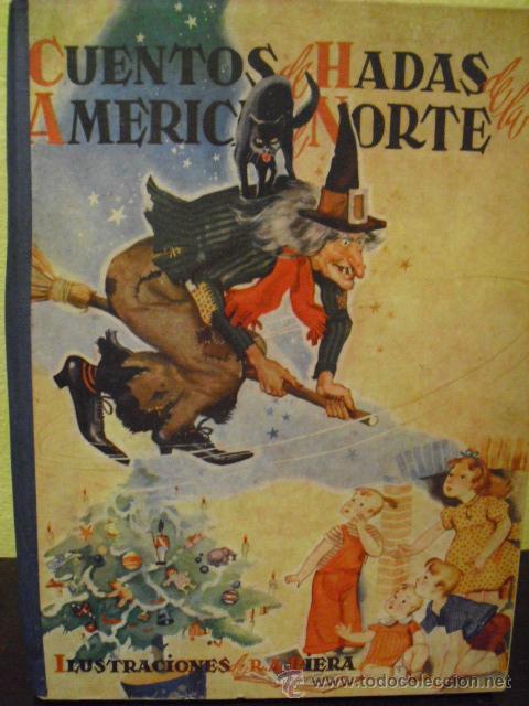CUENTOS DE HADAS DE LA AMERICA DEL NORTE - EDITORIAL MOLINO, 1942 (Libros de Segunda Mano - Literatura Infantil y Juvenil - Cuentos)