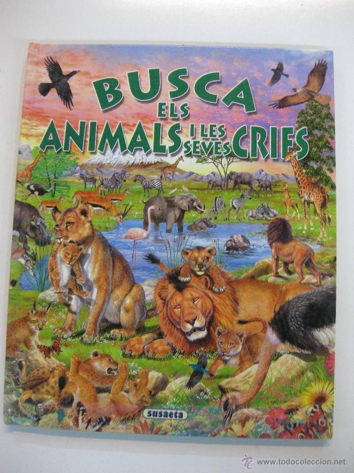 Libros de segunda mano: BUSCA ANIMALS I LAS SEVAS CRIES. SUSAETA - Foto 1